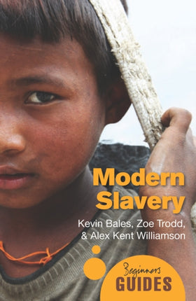 Modern Slavery: A Beginner's Guide