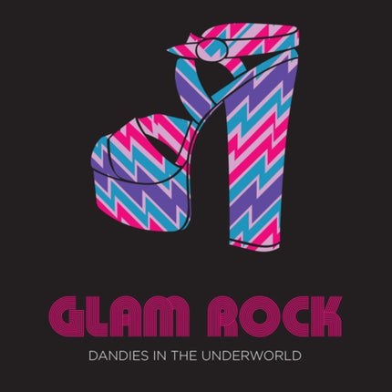 Glam Rock: Dandies in the Underworld