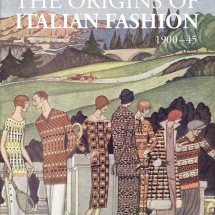 The origins of Italian Fashion 19001945