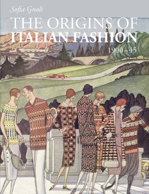 The origins of Italian Fashion 19001945