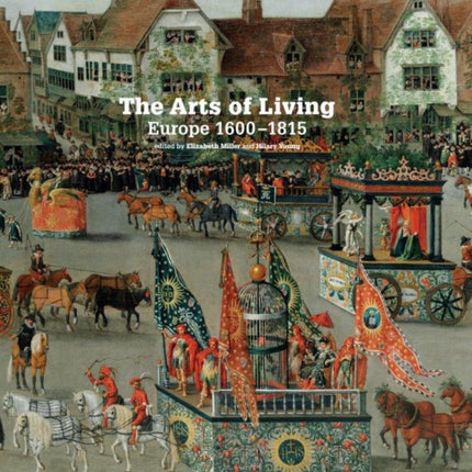 The Arts of Living: Europe 1600-1800