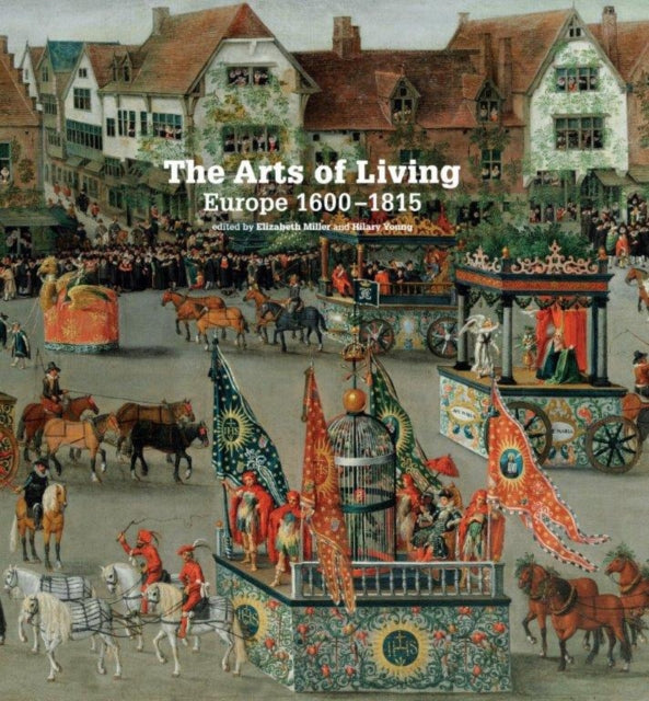 The Arts of Living: Europe 1600-1800