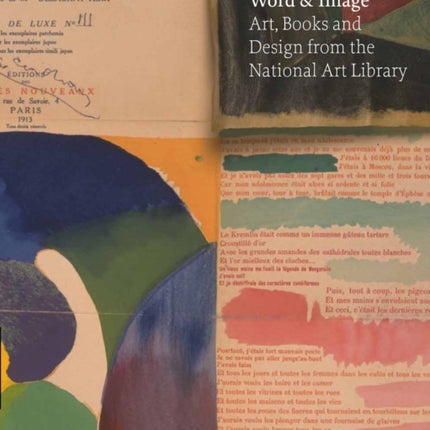 Word & Image: Art, Books and Design: from the National Art Library