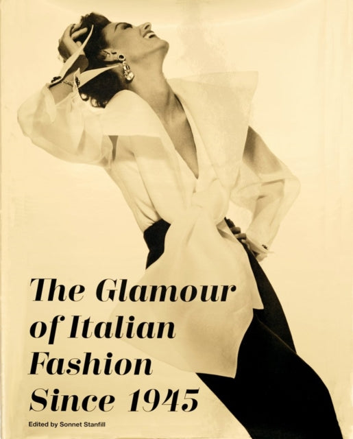 The Glamour of Italian Fashion Since 1945