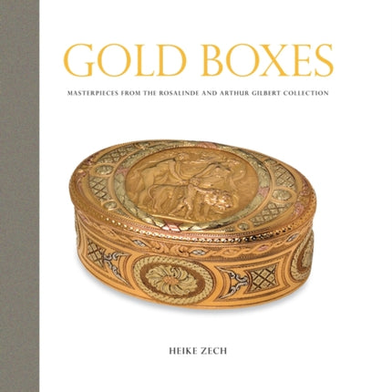 Gold Boxes: Masterpieces from the Rosalinde and Arthur Gilbert Collection