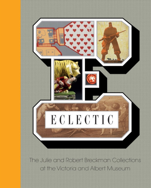 Eclectic: The Robert and Julia Breckman Collections at the V&A