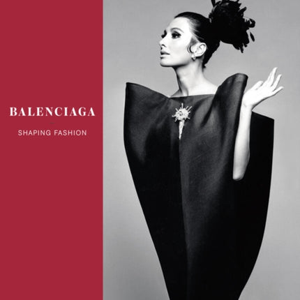 Balenciaga: Shaping Fashion