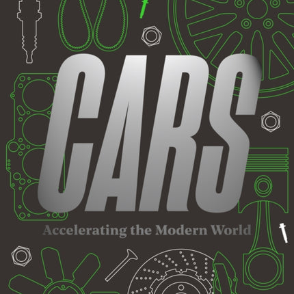 Cars: Accelerating The Modern World