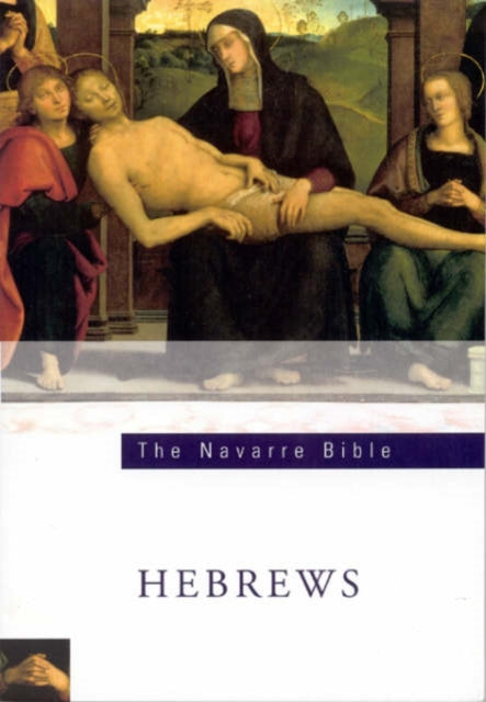 Navarre Bible: The Letters to the Hebrews