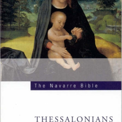 Navarre Bible: Thessalonians and Pastoral Letters