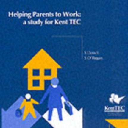 Helping Parents to Work