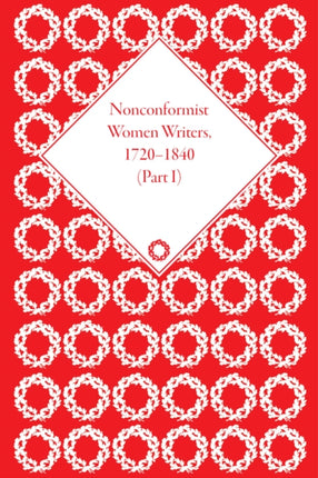 Nonconformist Women Writers 17201840 Part I set