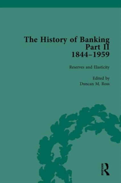The History of Banking II 18441959