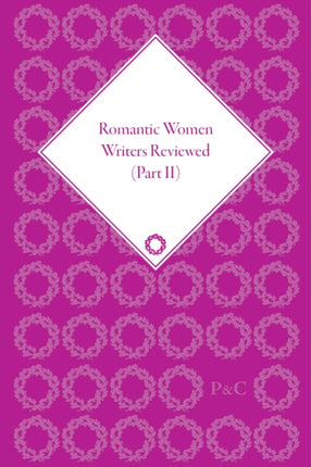 Romantic Women Writers Reviewed Part II