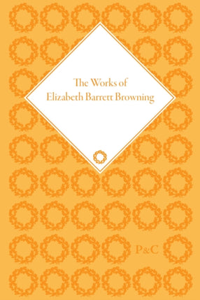 The Works of Elizabeth Barrett Browning