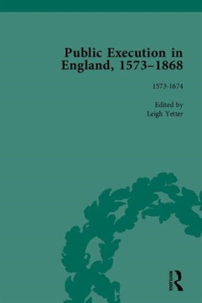 Public Execution in England 15731868 Part I