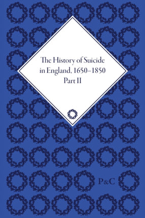 The History of Suicide in England 16501850 Part