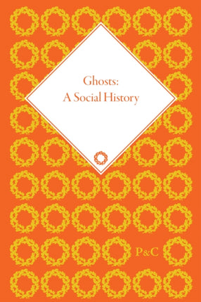 Ghosts A Social History