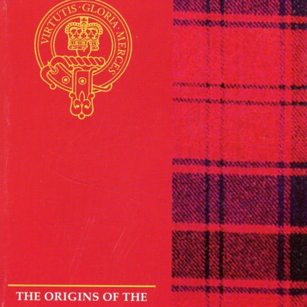 The Robertson: The Origins of the Clan Robertson and Their Place in History