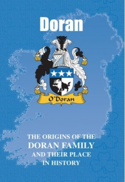 Doran: The Origins of the Doran Family and Their Place in History