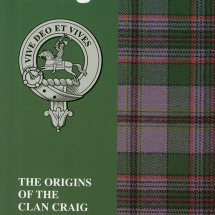 Craig: The Origins of the Clan Craig and Their Place in History