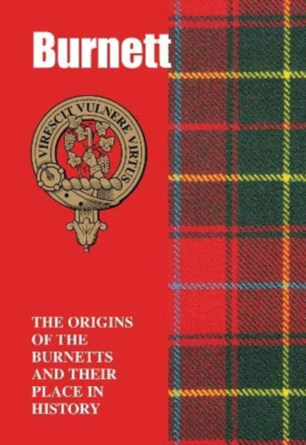 Burnett: The Origins of the Burnetts and Their Place in History