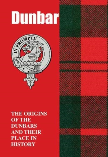 Dunbar: The Origins of the Dunbars and Their Place in History