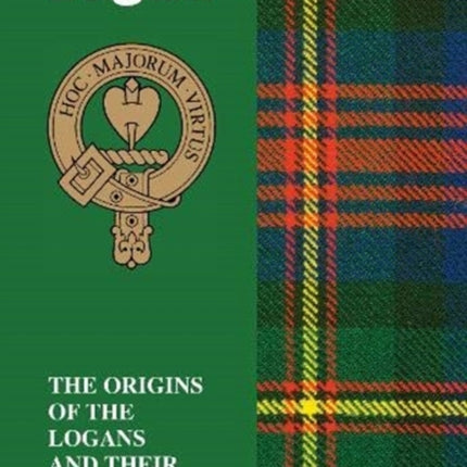 Logan: The Origins of the Logans and Their Place in History