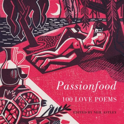 Passionfood: 100 Love Poems