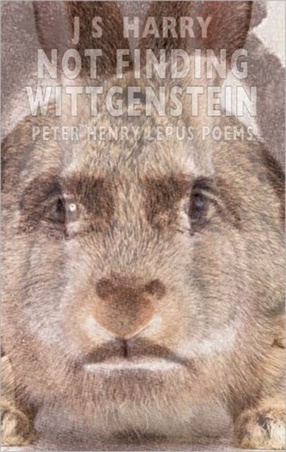 Not Finding Wittgenstein: Peter Lepus Poems