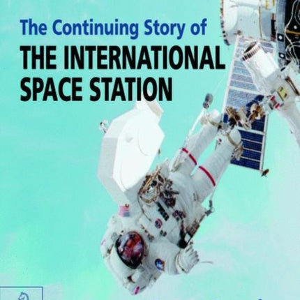 The Continuing Story of The International Space Station