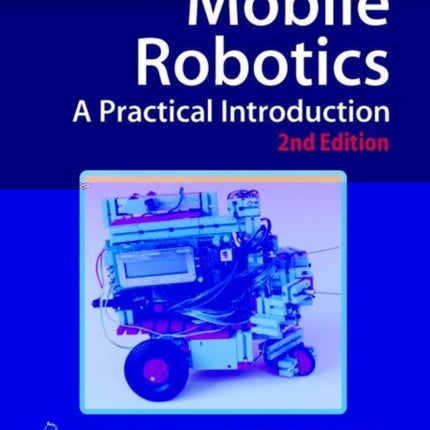Mobile Robotics: A Practical Introduction