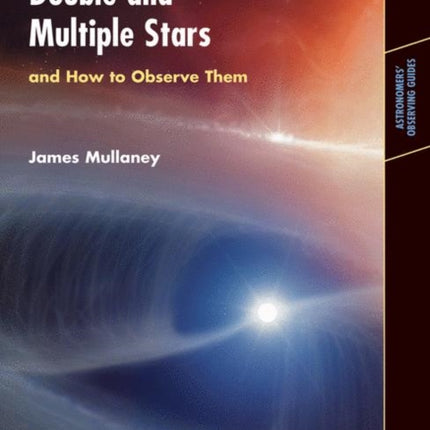 Double & Multiple Stars, and How to Observe Them