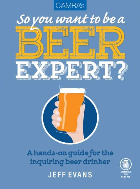 Camra's So You Want to be a Beer Expert?