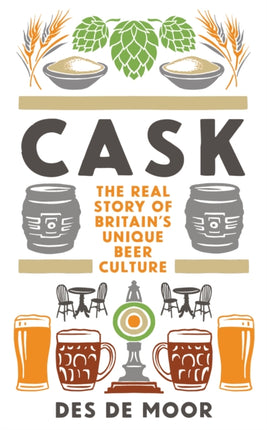 CASK: The real story of Britain's unique beer culture