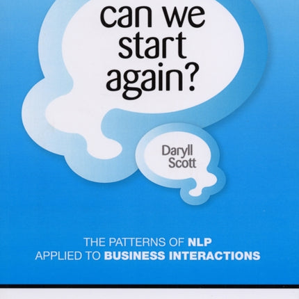 Can We Start Again?: The Patterns of NLP Applied to Business Interactions