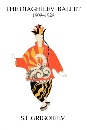 The Diaghilev Ballet 1909  1929