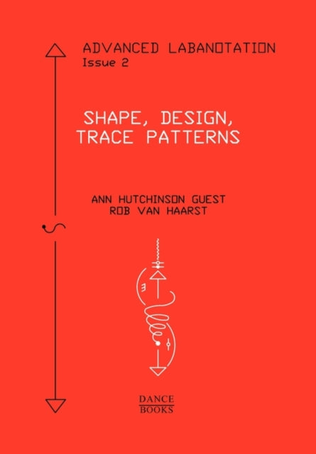 Advanced Labanotation Issue 2 Shape Design Trace Patterns