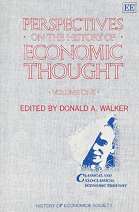 Perspectives on the History of Economic Thought: Volume I: Classical and Neo-classical Economic Thought