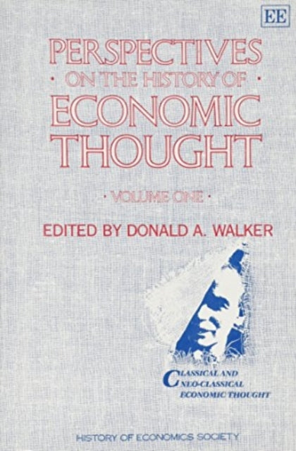 Perspectives on the History of Economic Thought: Volume I: Classical and Neo-classical Economic Thought