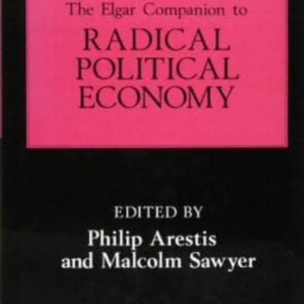 The Elgar Companion to Radical Political Economy