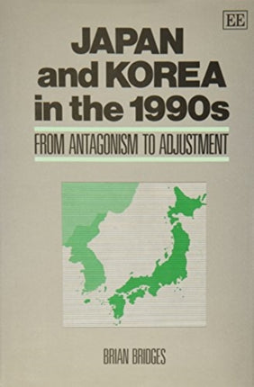 Japan and Korea in the 1990s: From Antagonism to Adjustment