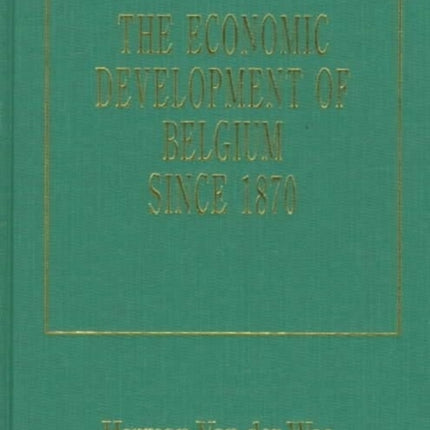 THE ECONOMIC DEVELOPMENT OF BELGIUM SINCE 1870