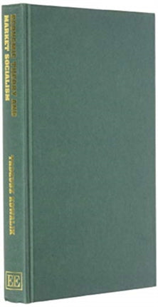 Economic Theory and Market Socialism: Selected