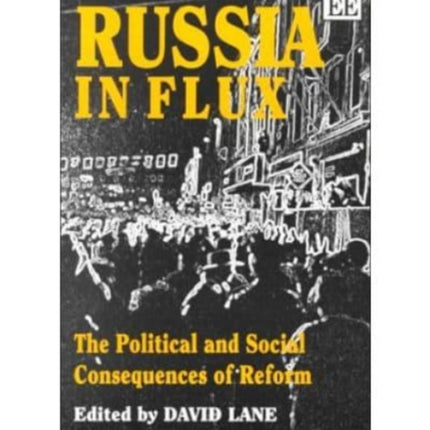 Russia in Flux: The Political and Social Consequences of Reform