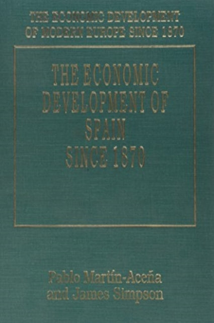 THE ECONOMIC DEVELOPMENT OF SPAIN SINCE 1870