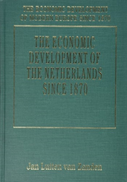 THE ECONOMIC DEVELOPMENT OF THE NETHERLANDS SINCE 1870