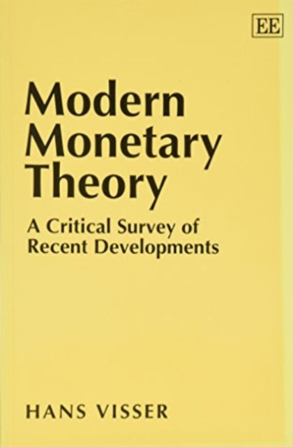 MODERN MONETARY THEORY: A Critical Survey of Recent Developments