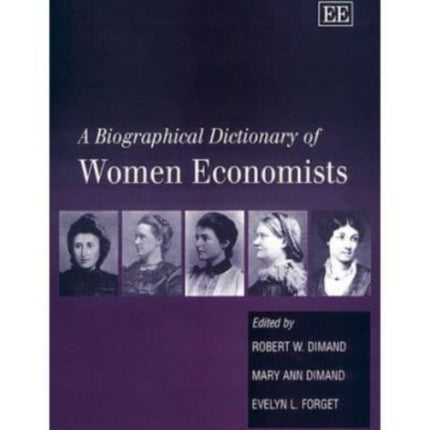 A Biographical Dictionary of Women Economists