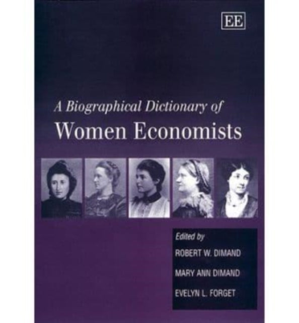 A Biographical Dictionary of Women Economists